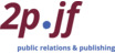 2p.jf - public relations + publishing e.K.