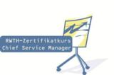 RWTH-Zertifikatkurs Chief Service Manager