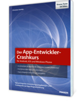 Der App-Entwickler-Crashkurs für Android, iOS und Windows Phone