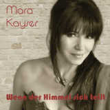 Mara Kayser - aktuelle Single WENN DER HIMMEL SICH TEILT 