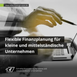 Flexible Finanzplanung für kleine und mittelständische Unternehmen