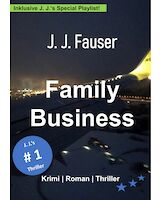 Innovativster Thriller 2021: "Family Business" von J. J. Fauser