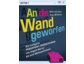 Gerriet Danz und Tim Wilberg: „An die Wand geworfen“ - Merkels Erfolgsrezept und andere Powerpoint-Gemetzel