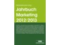 Das neu Jahrbuch Marketing 2012 / 2013 