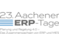 23. Aachener ERP-Tage des FIR vom 14. bis 16. Juni