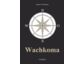"Wachkoma" - die Neuerscheinung - von Jasmin P. Meranius