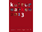 Jahrbuch Kulturmarken 2013: Innovativer Impulsgeber für Kulturmarketing und Kultursponsoring