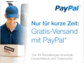 Nur für kurze Zeit: Gratis-Versand für PayPal-Kunden