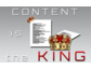 Content ist the King